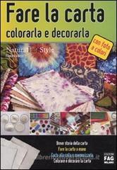 Fare la carta, colorarla e decorarla