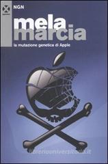 Mela marcia. La mutazione genetica di Apple Mela marcia. La mutazione genetica di Apple