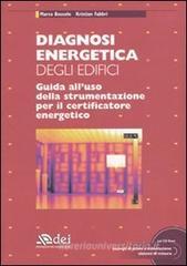 Diagnosi energetica degli edifici. Guida all'uso della strumentazione per il certificatore energetico. Con CD-ROM Diagnosi energetica degli edifici. Guida all'uso della strumentazione per il certificatore energetico. Con CD-ROM