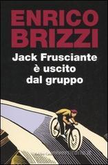 Jack Frusciante è uscito dal gruppo Jack Frusciante è uscito dal gruppo