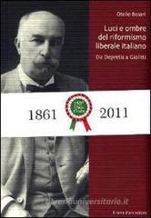 Ombre e luci del riformismo liberale italiano. Da Depretis a Giolitti Ombre e luci del riformismo liberale italiano. Da Depretis a Giolitti
