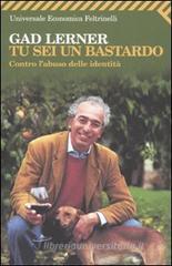 Tu sei un bastardo. Contro labuso delle identit�. eBook