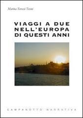 Confronta prezzi Viaggi a due nell Europa di questi anni