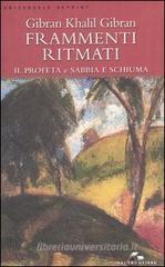Frammenti ritmati. «Il profeta» e «Sabbia e schiuma» Frammenti ritmati. «Il profeta» e «Sabbia e schiuma»