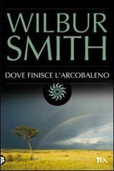 Dove finisce l'arcobaleno Dove finisce l'arcobaleno