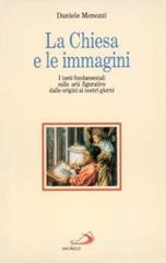 La chiesa e le immagini. I testi fondamentali sulle arti figurative dalle origini ai nostri giorni La chiesa e le immagini. I testi fondamentali sulle arti figurative dalle origini ai nostri giorni
