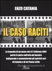 Il caso Raciti Il caso Raciti