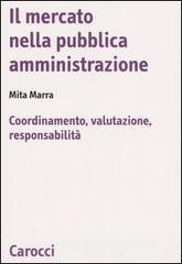 Il mercato nella pubblica amministrazione. Coordinamento, valutazione, responsabilitą Il mercato nella pubblica amministrazione. Coordinamento, valutazione, responsabilitą
