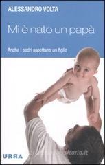 Mi � nato un pap�! Anche i padri aspettano un figlio