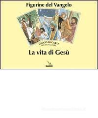 La vita di Ges&ugrave;. Gioco di carte da ritagliare. Figurine del Vangelo