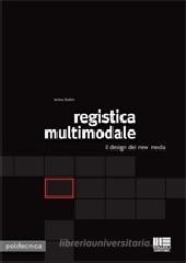 Registica multimodale. Il design dei new media Registica multimodale. Il design dei new media