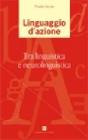 Linguaggio d'azione. Tra linguistica e neurolinguistica