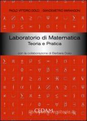 Laboratorio di matematica. Teoria e pratica Laboratorio di matematica. Teoria e pratica