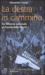 La destra in cammino. Da Alleanza nazionale al Popolo della libert�