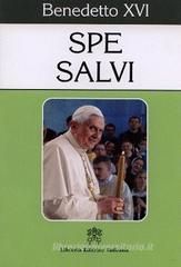 Lettera enciclica Spe Salvi del Sommo Pontefice Benedetto XVI al vescovi ai presbiteri e ai diaconi alle persone consacrate e a tutti i fedeli laici sulla speranza.. Lettera enciclica Spe Salvi del Sommo Pontefice Benedetto XVI al vescovi ai presbiteri e ai diaconi alle persone consacrate e a tutti i fedeli laici sulla speranza..