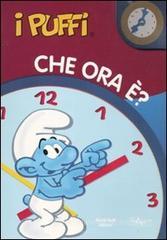 Che ora è? I puffi Che ora è? I puffi