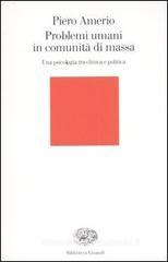 Problemi umani in comunit� di massa. Una psicologia tra clinica e politica