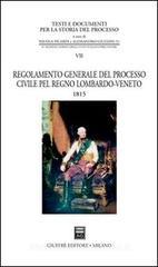 Confronta prezzi Regolamento generale del processo civile pel Regno Lombardo-Veneto. 1815
