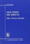 Alle fonti del diritto. Mito, scienza, filosofia