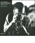 La camera dello sguardo. Fotografi italiani. Catalogo della mostra (Palermo, 19 dicembre 2009-21 marzo 2010). Ediz. italiana e inglese