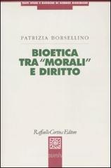 Bioetica tra �morali� e diritto