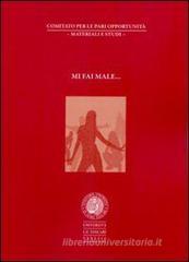 Mi fai male... Mi fai male...