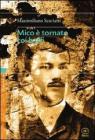 Mico � tornato coi baffi