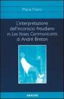 L' interpretazione dell'inconscio freudiano in Les vases communicants di Andr� Breton