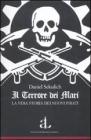 Il terrore dei mari. La vera storia dei nuovi pirati