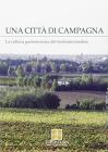 Una citt� di campagna. La cultura gastronomica del territorio imolese
