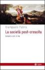 La societ� post-crescita. Consumi e stili di vita