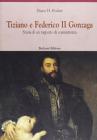 Tiziano e Federico II. Storia di un rapporto di committenza
