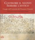 Costruire il nuovo, serbare l'antico