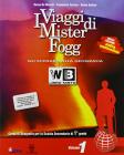 I Viaggi di mister fogg 1 - gli scenari della geografia vol.1