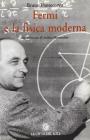 Fermi e la fisica moderna. Memorie