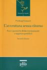L' avventura senza ritorno. Pace e guerra fra diritto internazionale e magistero pontificio