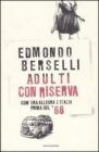 Adulti con riserva. Com'era allegra l'Italia prima del '68