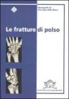 Le fratture di polso