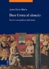 Dare forma al silenzio. Scritti di storia politica delle donne