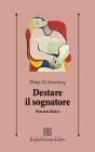 Destare il sognatore. Percorsi clinici