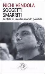 Soggetti smarriti. La sfida di un altro mondo possibile Soggetti smarriti. La sfida di un altro mondo possibile