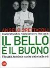 Il bello è il buono. Filosofia, tecnica e cucina delle belle arti. Ediz. italiana e inglese