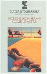 Noi che non siamo come le altre