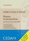 Codice civile e penale. Massime di giurisprudenza per l'esame di avvocato 2009