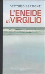 L' Eneide di Virgilio. Testo latino a fronte