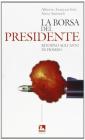La borsa del presidente. Ritorno agli anni di piombo