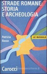 Strade romane. Storia e archeologia Strade romane. Storia e archeologia
