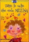 Tutte le volte che vedo Melina
