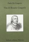 Vita di Rosario Gregorio