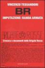 Br. Imputazione: banda armata